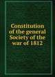 Constitution of the general Society of the war of 1812, 