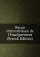 Revue Internationale de l'Enseignement (French Edition), 