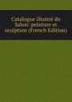 Catalogue illustre du Salon: peinture et sculpture (French Edition), 