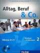 Alltag, Beruf & Co. 2 : Kursbuch + Arbeitsbuch + Audio-CD zum Arbeitsbuch, Norbert Becker, Jorg Braunert 