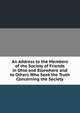 An Address to the Members of the Society of Friends in Ohio and Elsewhere and to Others Who Seek the Truth Concerning the Society, 