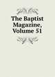 The Baptist Magazine, Volume 51, 