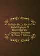 Bulletin De La Societe Archeologique Et Historique Du Limousin, Volumes 9-11 (French Edition), 