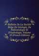 Bulletin De La Soci?t? Belge De G?ologie, De Pal?ontologie Et D'hydrologie, Volume 10 (French Edition), 