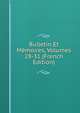 Bulletin Et Memoires, Volumes 28-31 (French Edition), 