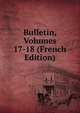Bulletin, Volumes 17-18 (French Edition), 
