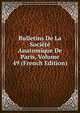 Bulletins De La Societe Anatomique De Paris, Volume 49 (French Edition), 