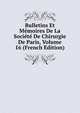 Bulletins Et Memoires De La Societe De Chirurgie De Paris, Volume 16 (French Edition), 