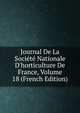 Journal De La Soci?t? Nationale D'horticulture De France, Volume 18 (French Edition), 
