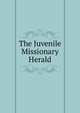 The Juvenile Missionary Herald, 