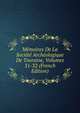 Memoires De La Societe Archeologique De Touraine, Volumes 31-32 (French Edition), 