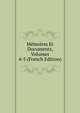 Memoires Et Documents, Volumes 4-5 (French Edition), 