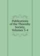 Publications of the Thoresby Society, Volumes 3-4, 