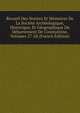 Recueil Des Notices Et Memoires De La Societe Archeologique, Historique, Et Geographique Du Departement De Constantine, Volumes 27-28 (French Edition), 