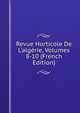 Revue Horticole De L'alg?rie, Volumes 8-10 (French Edition), 