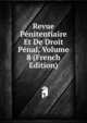 Revue Penitentiaire Et De Droit Penal, Volume 8 (French Edition), 