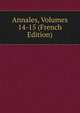 Annales, Volumes 14-15 (French Edition), 