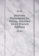 Archives Historiques Du Poitou, Volumes 14-15 (French Edition), 