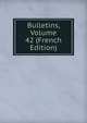 Bulletins, Volume 42 (French Edition), 
