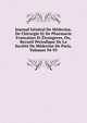 Journal General De Medecine, De Chirurgie Et De Pharmacie Francaises Et Etrangeres, Ou, Recueil Periodique De La Societe De Medecine De Paris, Volumes 94-95, 