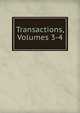 Transactions, Volumes 3-4, 