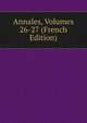 Annales, Volumes 26-27 (French Edition), 