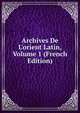 Archives De L'orient Latin, Volume 1 (French Edition), 