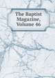 The Baptist Magazine, Volume 46, 