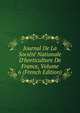 Journal De La Soci?t? Nationale D'horticulture De France, Volume 6 (French Edition), 