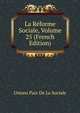 La Reforme Sociale, Volume 25 (French Edition), Unions Paix De La Sociale 