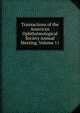 Transactions of the American Ophthalmological Society Annual Meeting, Volume 11, 