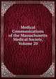 Medical Communications of the Massachusetts Medical Society, Volume 20, 