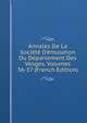 Annales De La Soci?t? D'?mulation Du D?partement Des Vosges, Volumes 36-37 (French Edition), 