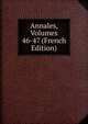 Annales, Volumes 46-47 (French Edition), 