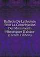 Bulletin De La Societe Pour La Conservation Des Monuments Historiques D'alsace (French Edition), 
