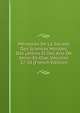 Memoires De La Societe Des Sciences Morales, Des Lettres Et Des Arts De Seine-Et-Oise, Volumes 17-18 (French Edition), 