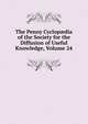The Penny Cyclop?dia of the Society for the Diffusion of Useful Knowledge, Volume 24, 