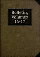 Bulletin, Volumes 16-17, 