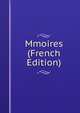 Mmoires (French Edition), 