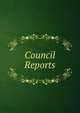 Council Reports, 