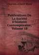Publications De La Soci?t? D'histoire Contemporaine, Volume 18, Charles-Albert More 