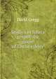 Studies in John's gospel: the gospel of Christ's deity, David Gregg 