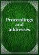 Proceedings and addresses, 