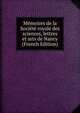 Memoires de la Societe royale des sciences, lettres et arts de Nancy (French Edition), 