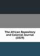 The African Repository and Colonial Journal (1829), 