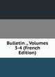Bulletin ., Volumes 3-4 (French Edition), 