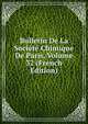 Bulletin De La Societe Chimique De Paris, Volume 32 (French Edition), 