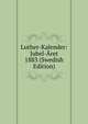 Luther-Kalender: Jubel-Aret 1883 (Swedish Edition), 