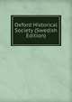 Oxford Historical Society (Swedish Edition), 