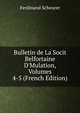 Bulletin de La Socit Belfortaine D'Mulation, Volumes 4-5 (French Edition), Ferdinand Scheurer 
